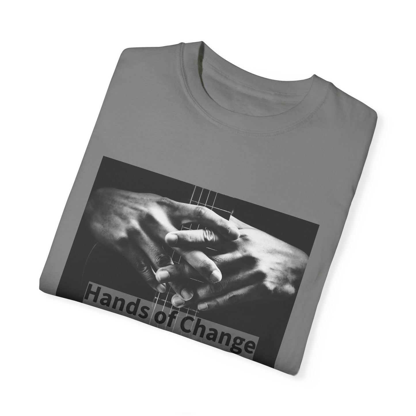 Hands of Change | Guitar | Unisex Garment-Dyed T-shirt