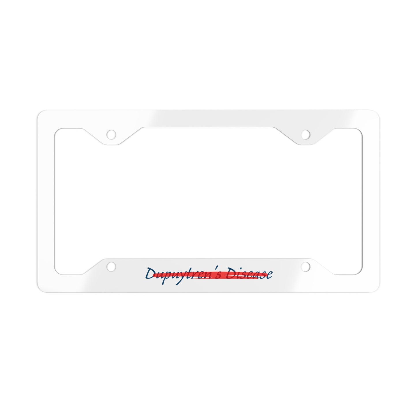 Erase Dupuytren's | Metal License Plate Frame