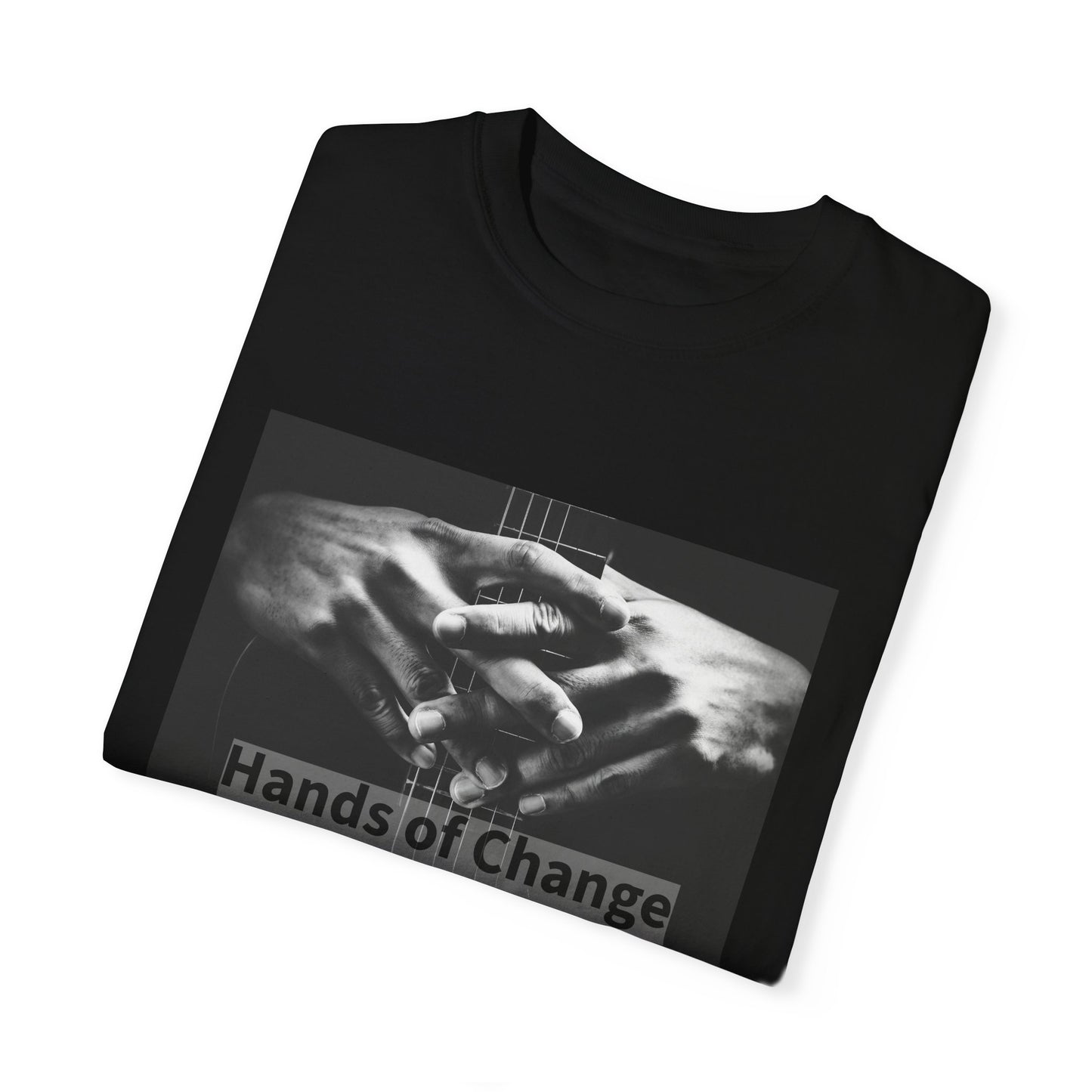Hands of Change | Guitar | Unisex Garment-Dyed T-shirt
