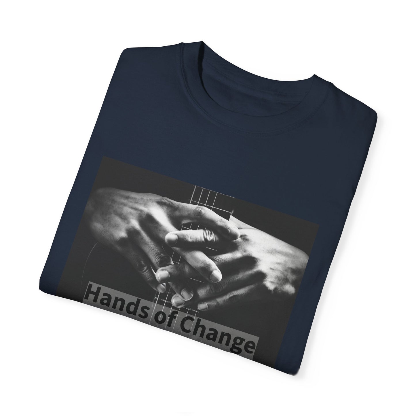 Hands of Change | Guitar | Unisex Garment-Dyed T-shirt